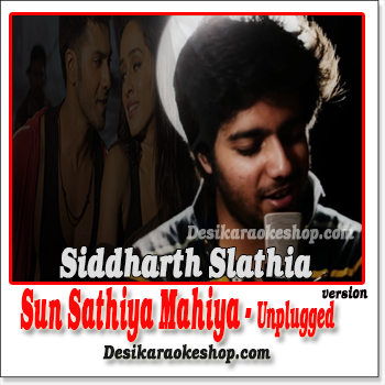 sun saathiya mahiya mp3 song free download